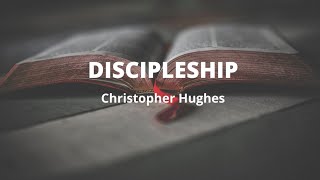 Discipleship by Christopher Hughes