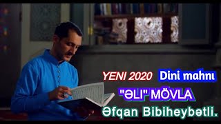 Ürək Oxşayan Dini Mahnı Əli Mövla Əfqan Bibiheybətli 2020