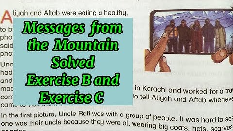 Messages from the Mountain | Solved Exercise B And C  | New Oxford Modern English