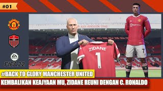 FIFA 22 MACHESTER UNITED EPS. 01 REUNI ZENEDINE ZIDANE DAN RONALDO