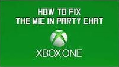 HOW TO FIX YOUR MIC ON XBOX 1 PARTY CHAT IF IT SAYS “We can’t find a microphone for these people”