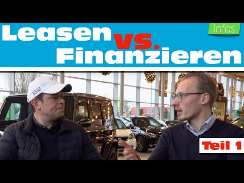 So kannst Du Dir einen Mercedes kostengünstig zulegen.(Leasen vs. Finanzieren Teil 1)// Anders Infos