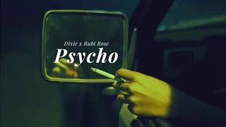 [Vietsub] Psycho - Dixie ft. Ruby Rose | Lyrics Video