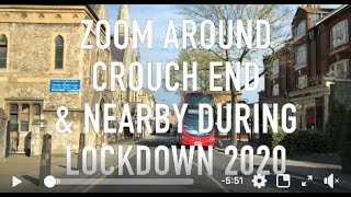 Lockdown Zoom around Crouch End, Muswell Hill and East Finchley