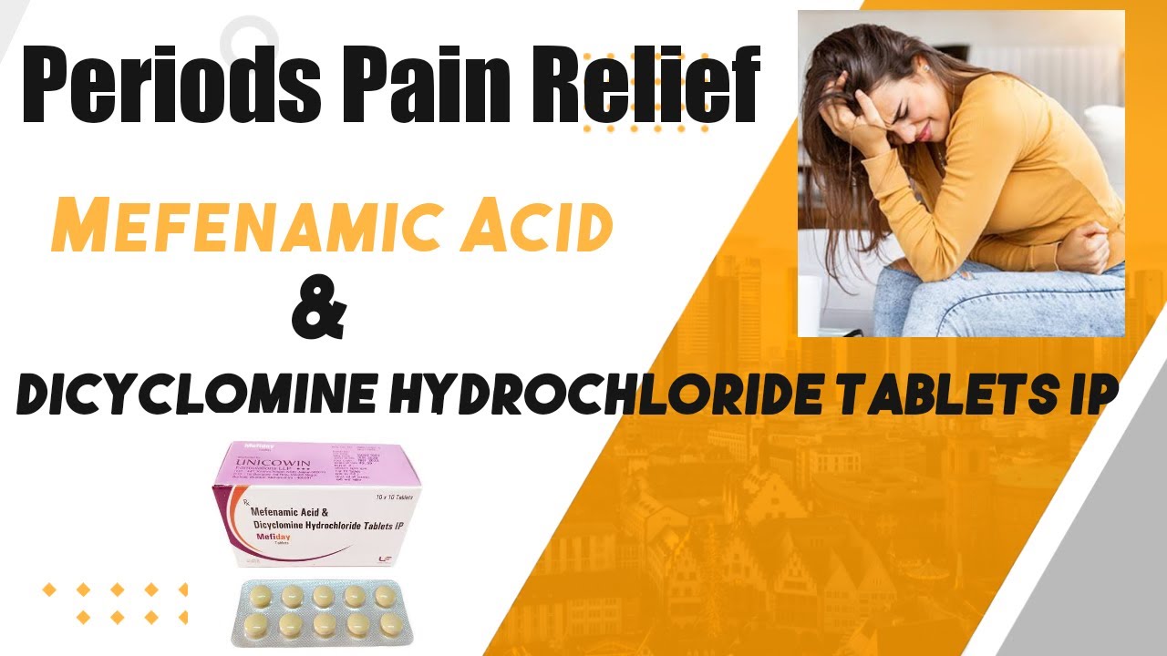 mefenamic acid & dicyclomine hydrochloride tablets ip/periods pain
