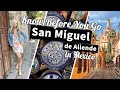 San Miguel de Allende Travel Tips | Know Before You Go to San Miguel de Allende, Mexico