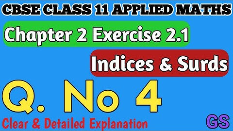 Chapter 2 - Exercise 2.1 (Q.No 4) - Indices & Surds - CBSE Class 11th AppliedMaths in Tamil - NCERT