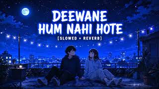🖤 Deewane Hum Nahi Hote ✨ Aditya Yadav | Slowed + Reverb 🌙 | Deep Night 🎧 | Lofinity Music screenshot 5
