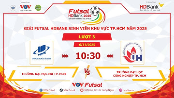 Trực tiếp: TRƯỜNG ĐH MỞ TP.HCM vs TRƯỜNG ĐH CÔNG NGHIỆP TP.HCM