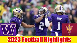 Washington Huskies vs Arizona State FULL GAME HIGHLIGHTS|2023 NCAAFMen's College Football Week 8Game