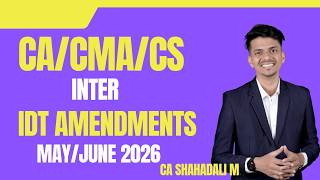 CA/CMA/CS INTER | IDT AMENDMENTS MAY/JUNE 2026