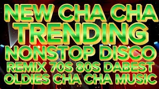 ❤️🔥NEW CHA CHA TRENDING NONSTOP DISCO REMIX 70S 80S DABEST OLDIES CHA CHA MUSIC REMIX 🔥 2026/2027🔥🌾