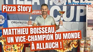 Pizza story : Matthieu Boisseau, un vice-champion du monde de pizza à Allauch