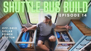 Shuttle Bus Build Ep 14 | Off-Grid Solar Power System & Turning on Lights