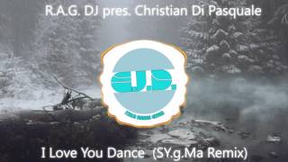 Christian Di Pasquale  - I Love You Dance (SY.g.Ma Remix)