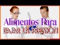 Alimentos Para Bajar La Presion Alta - Los 10 Super Alimentos Para Bajar la Presión Arterial Alta