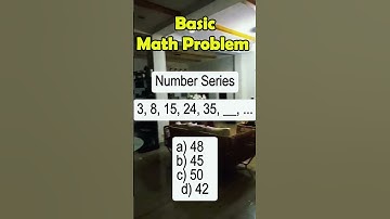 3, 8, 15, 24, 35, __, ...a) 48   b) 45   c) 50  d) 42##CivilServices #generalknowledgequiz #napolcom