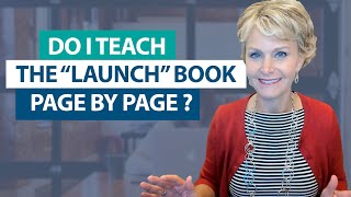 Do I teach “Launching the Writer’s Workshop” lessons from start to finish, page by page?