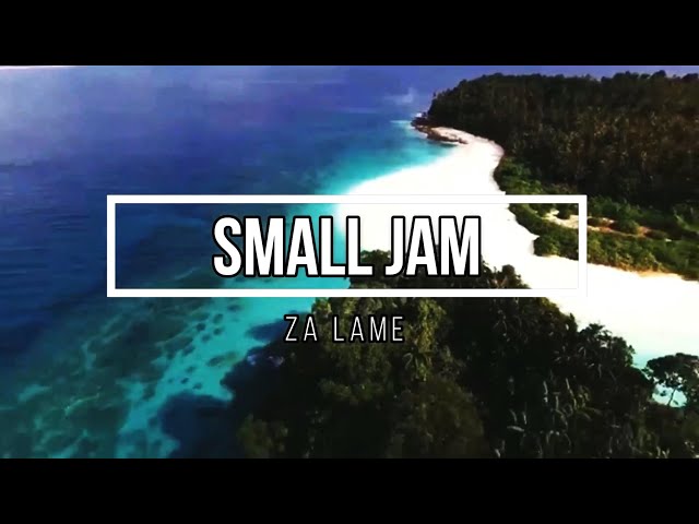 Za Lame - Official Lyric Video | Small Jam class=