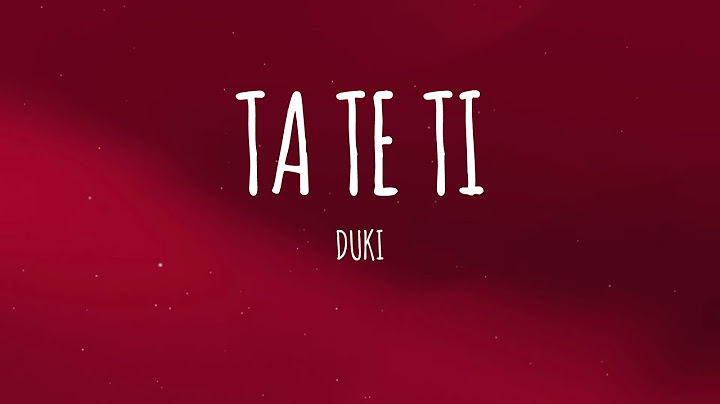 DUKI - Ta Te Ti (Letra/Lyrics)