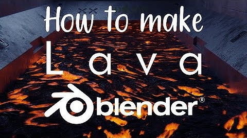 Creating Lava in Blender