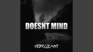 Doesnt Mind (Febrizkyafi Remix)