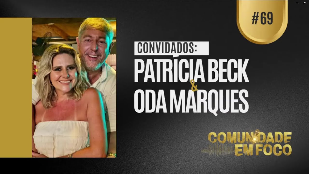 REPRISE - Patrícia Beck, Oda Marques   COMUNIDADE EM FOCO