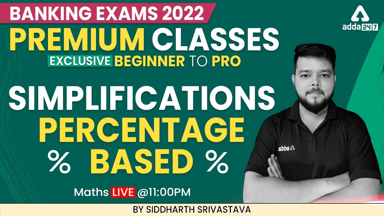 Beginner to Pro | Banking Exam 2022 | Simplification Percentage Based Maths by Siddharth Srivastava