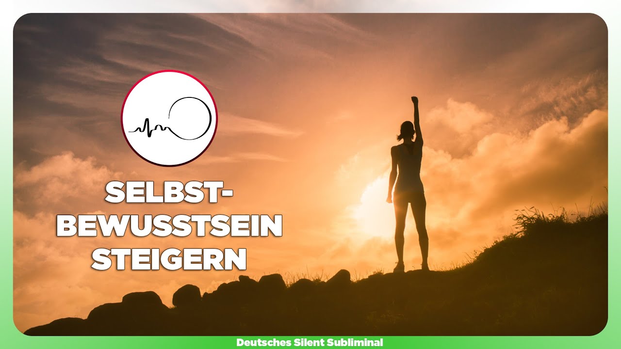 🎧  SELBSTBEWUSSTSEIN STÄRKEN - SELBSTBEWUSSTER WERDEN IM SCHLAF - SELBSTBEWUSSTER AUFTRETEN & REDEN