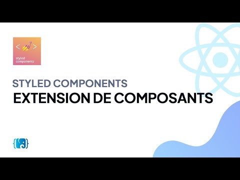 Tutoriel React: Apprendre Styled Components - 05 - Etendre le style entre les composants