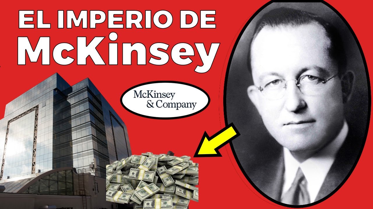 Cómo la CONSULTORA McKinsey se convirtió en uno de los negocios más poderosos a nivel mundial - YouTube