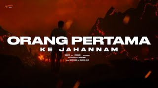 Orang Pertama Ke JAHANNAM