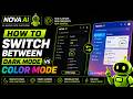 HOW TO Switch Between Dark Mode & Color Mode in NOVA AI