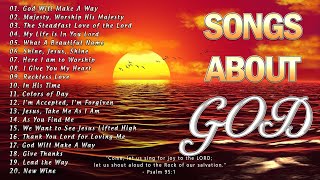 Songs About God Collection  Reflection of Praise & Worship Songs  Top 100 Praise And Worship Songs