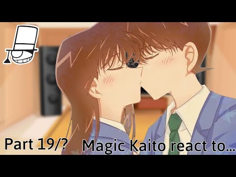 | Magic Kaito react to... | Detective Conan | Part 19/? | Gacha club |