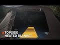 Topside heated blanket everything you need to know