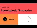 1 introduction du module 2 sociologie de linnovation  extrait du mooc innovation et socit