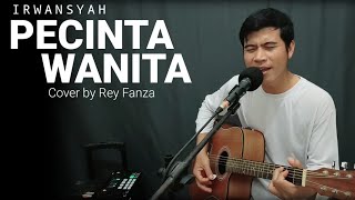 Pecinta Wanita - Irwansyah (Cover by Rey Fanza)