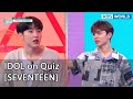 [ENG] IDOL on Quiz #1 (SEVENTEEN) - KBS WORLD TV legend program requested by fans | KBS WORLD TV