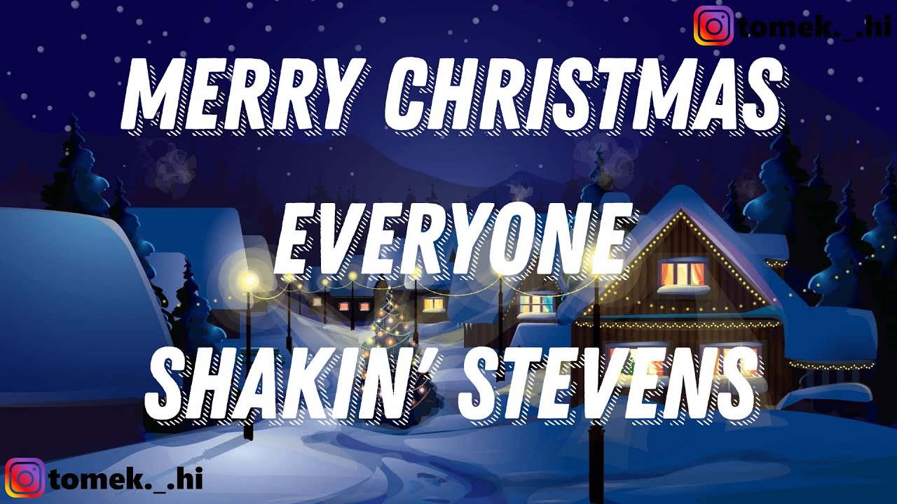 Shakin' Stevens - Merry Christmas everyone (TEKST/LYRICS) - YouTube