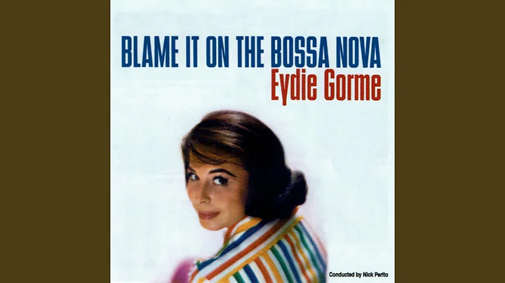 Blame It on the Bossa Nova