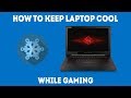 How To Keep Your Laptop Cool While Gaming [Simple Guide]