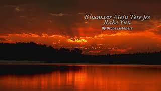 Khumar Ost  Khumaar Mein Tere Jee Rahe Yun  Sahir Ali Bagga  By Drops Listeners