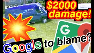 Amazon delivery HIT AND RUN over $2000 in damages | Is Google Maps to blame?