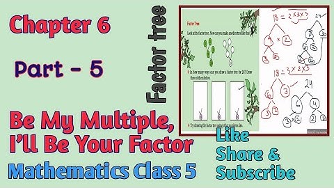 Mathmagic Class 5| Chapter 6 Be My Multiple, I’ll Be Your Factor | Part - 5| Factor Tree| NCERT Math