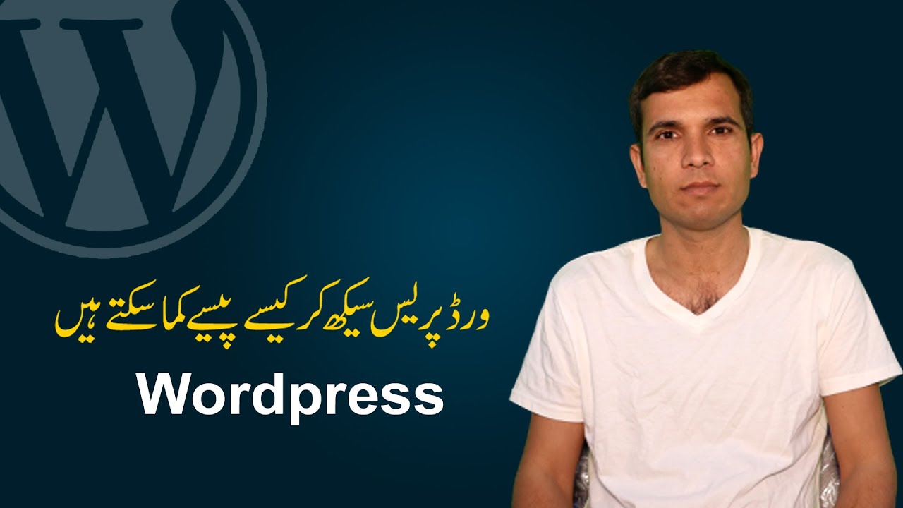Learn Wordpress & WordPress Earning Complete Course in Urdu - Make ...
