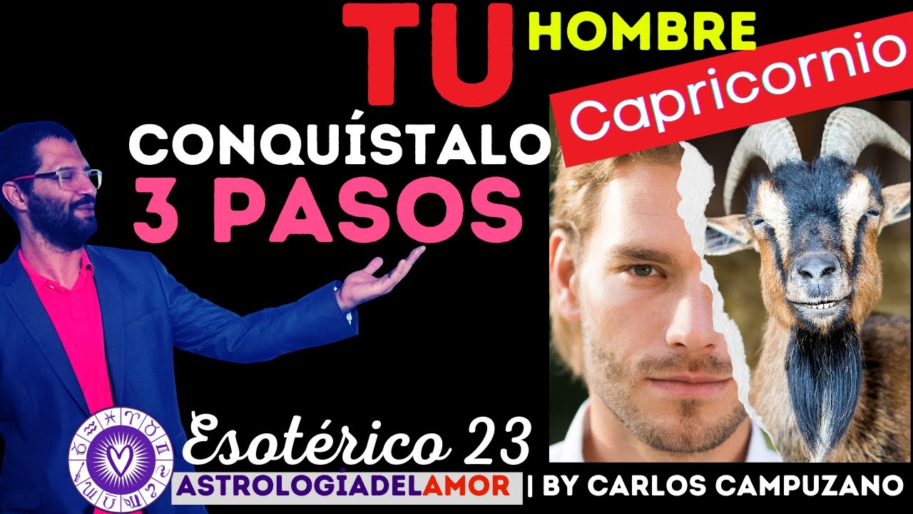 💜CONQUISTA TU HOMBRE  CAPRICORNIO ♑️   EN 3 PASOS |   Horóscopo del AMOR BY Carlos Campuzano