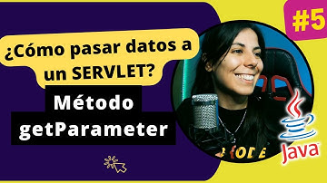🚀 ¿Cómo pasar DATOS a un SERVLET? | Método getParameter | Java WEB Curso gratis 2023 #5 ⭐