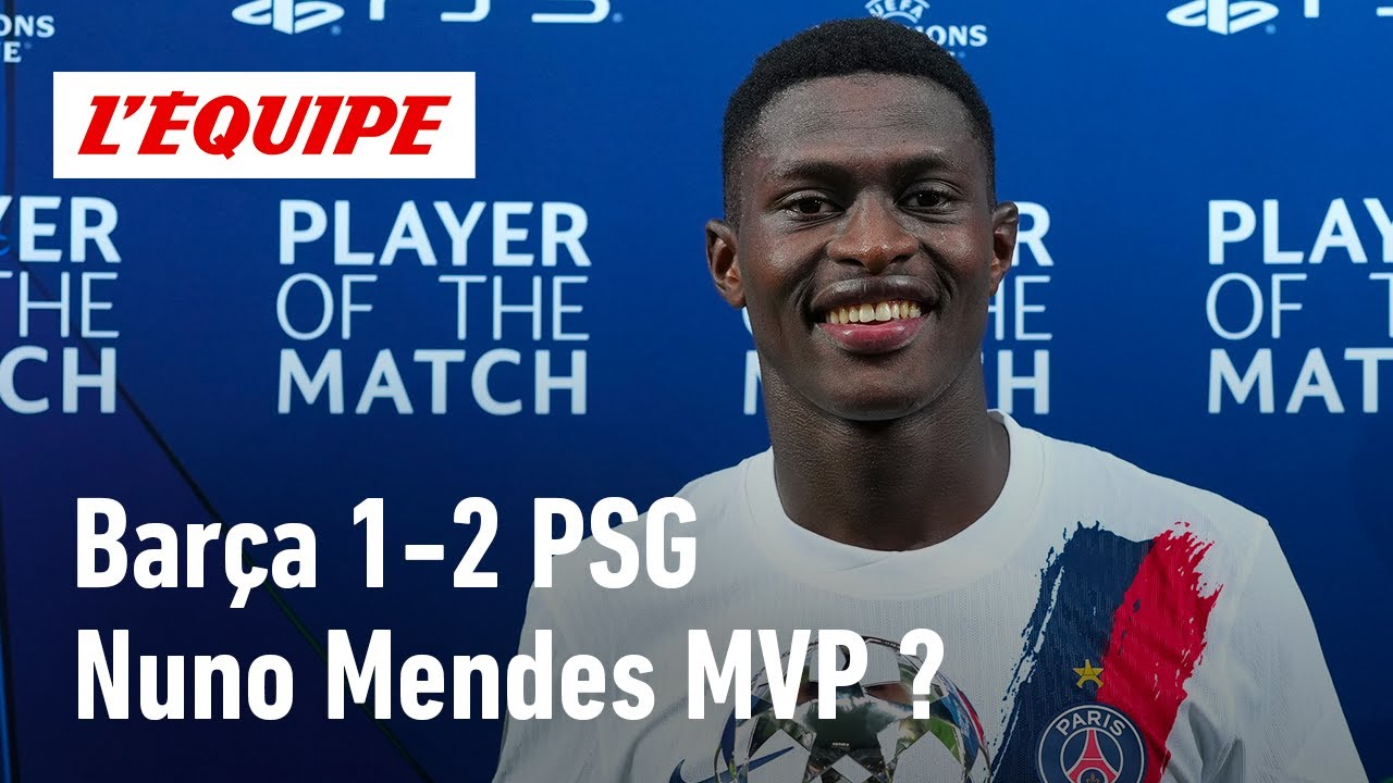 Barça 1-2 PSG : Nuno Mendes, vrai MVP du match ? - YouTube