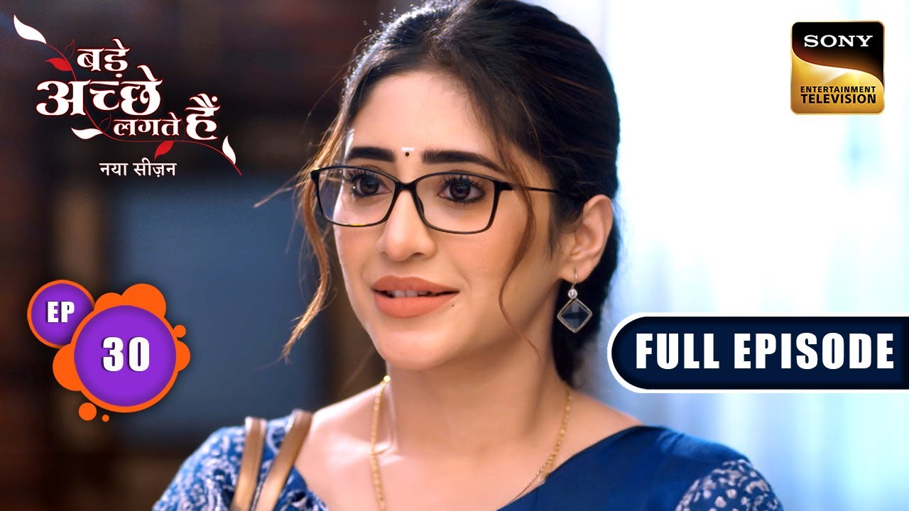 क्या Rishabh की चाल में फंस जाएगी Bhagya? | Bade Achhe Lagte Hai |New Season|Full Ep 30|25 July 2025